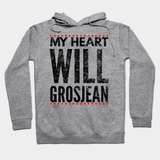 My Heart Will Grosjean 02 Hoodie by Worldengine